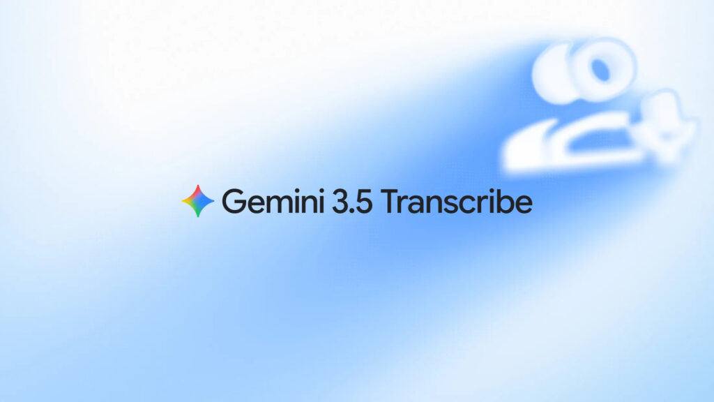 جوجل تكشف عن نموذج النسخ الصوتي الجديد Gemini 3.5 Transcribe لتحويل الكلام العشوائي إلى نصوص منظمة