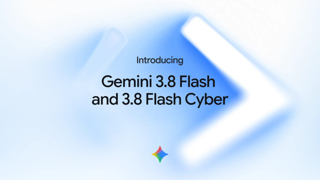 جوجل تعلن رسمياً عن نموذجي Gemini 3.8 Flash و3.8 Flash Cyber للبرمجة والأمن السيبراني